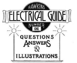 [Gutenberg 38384] • Hawkins Electrical Guide v. 01 (of 10) / Questions, Answers, & Illustrations, A progressive course of study for engineers, electricians, students and those desiring to acquire a working knowledge of electricity and its applications